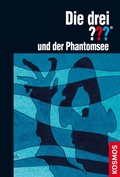 Cover: Die drei ??? und der Phantomsee (drei Fragezeichen) - Kosmos