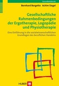 Cover: Gesellschaftliche Rahmenbedingungen der Ergotherapie, Logop&auml;die und Physiotherapie - Hogrefe