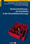 Cover: Nutzerorientierung - ein Fremdwort in der Gesundheitssicherung? - Hogrefe