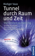Cover: Tunnel durch Raum und Zeit - Kosmos