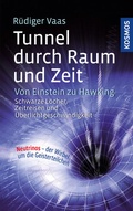 Cover: Tunnel durch Raum und Zeit - Kosmos