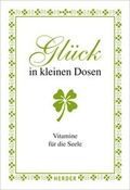 Cover: Gl&uuml;ck in kleinen Dosen - Verlag Herder