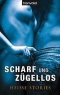 Cover: Scharf und z&uuml;gellos - Blanvalet