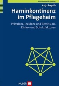Abbildung von: Multimorbidität im Alter / Harninkontinenz im Pflegeheim - Hogrefe