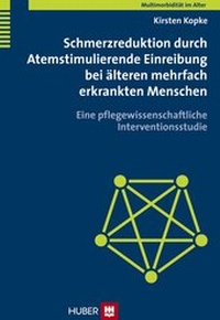 Abbildung von: Multimorbidität im Alter / Schmerzreduktion durch Atemstimulierende Einreibung bei älteren mehrfach erkrankten Menschen - Hogrefe