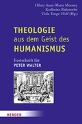 Cover: Theologie aus dem Geist des Humanismus - Verlag Herder