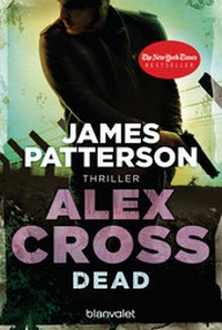 Abbildung von: Dead - Alex Cross 13 - - Blanvalet