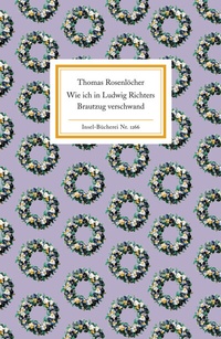 Abbildung von: Wie ich in Ludwig Richters Brautzug verschwand - Insel