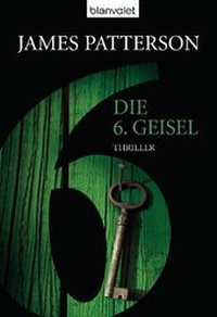 Abbildung von: Die 6. Geisel - Women's Murder Club - - Blanvalet