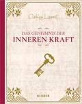 Cover: Das Geheimnis der inneren Kraft - Verlag Herder