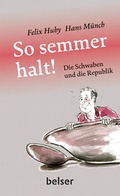 Cover: Die Schwaben und die Republik - Belser