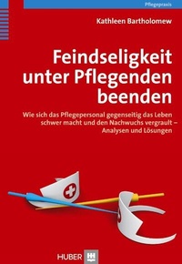 Abbildung von: Feindseligkeit unter Pflegenden beenden - Hogrefe