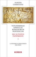Cover: Vetustissimae epistulae Romanorum pontificum - Die &auml;ltesten Papstbriefe - Verlag Herder