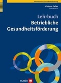 Cover: Lehrbuch Betriebliche Gesundheitsf&ouml;rderung - Hogrefe