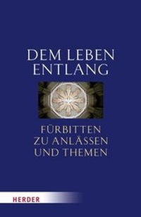 Enlarge image Cover: Dem Leben entlang - Verlag Herder
