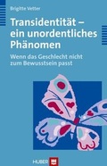 Cover: Transidentit&auml;t - ein unordentliches Ph&auml;nomen - Hogrefe