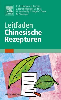 Abbildung von: Leitfaden Chinesische Rezepturen - Urban & Fischer