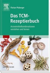 Abbildung von: Das TCM-Rezeptierbuch - Urban & Fischer