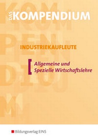 Abbildung von: Das Kompendium Industriekaufleute - Westermann Berufliche Bildung