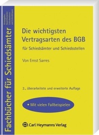 Abbildung von: Die wichtigsten Vertragsarten des BGB für Schiedsämter und Schiedsstellen - Carl Heymanns Verlag