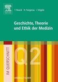 Cover: Im Querschnitt - Geschichte, Theorie und Ethik in der Medizin - Urban & Fischer