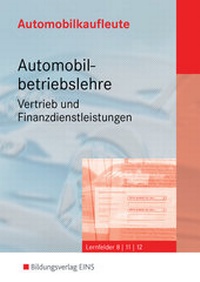 Abbildung von: Automobilkaufleute / Automobilkaufleute - Automobilbetriebslehre Vertrieb und Finanzdienstleistungen - Westermann Berufliche Bildung
