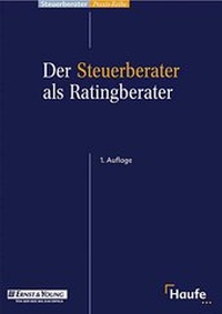 Abbildung von: Der Steuerberater als Ratingberater - Haufe-Lexware