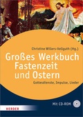 Cover: Das gro&szlig;e Werkbuch Fastenzeit und Ostern - Verlag Herder