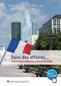 Cover: Faire des affaires. / Faire des affaires. Correspondance commerciale - Westermann Berufliche Bildung