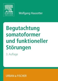 Abbildung von: Begutachtung somatoformer und funktioneller Störungen - Urban & Fischer