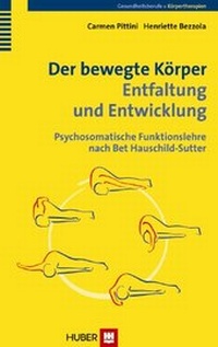 Abbildung von: Der bewegte Körper - Entfaltung und Entwicklung - Hogrefe