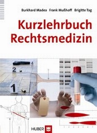 Abbildung von: Kurzlehrbuch Rechtsmedizin - Hogrefe
