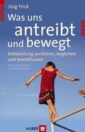 Cover: Was uns antreibt und bewegt - Hogrefe