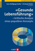 Cover: 'Gesunde Lebensf&uuml;hrung' - kritische Analyse eines popul&auml;ren Konzepts - Hogrefe