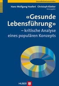 Abbildung von: 'Gesunde Lebensführung' - kritische Analyse eines populären Konzepts - Hogrefe