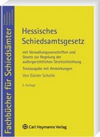 Abbildung von: Hessisches Schiedsamtsgesetz - Carl Heymanns Verlag