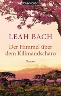 Abbildung von: Der Himmel über dem Kilimandscharo - Blanvalet