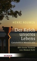 Cover: Der Kelch unseres Lebens - Verlag Herder
