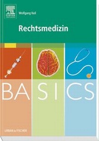 Abbildung von: BASICS Rechtsmedizin - Urban & Fischer