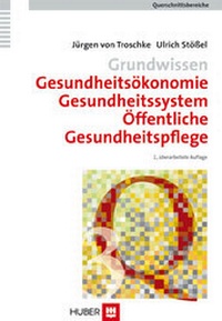Abbildung von: Grundwissen Gesundheitsökonomie, Gesundheitssystem, Öffentliche Gesundheitspflege - Hogrefe