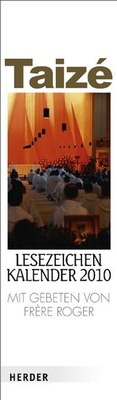 Enlarge image Cover: Taizé-Lesezeichenkalender 2010 - Verlag Herder