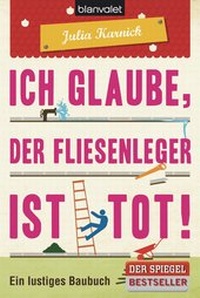 Abbildung von: Ich glaube, der Fliesenleger ist tot! - Blanvalet