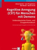 Cover: Kognitive Anregung (CST) f&uuml;r Menschen mit Demenz - Hogrefe