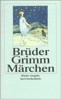Cover: Kinder- und Hausm&auml;rchen, gesammelt durch die Br&uuml;der Grimm. Kleine Ausgabe von 1858 - Insel