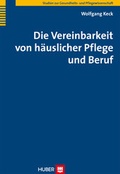 Cover: Die Vereinbarkeit von h&auml;uslicher Pflege und Beruf - Hogrefe