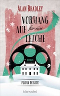 Cover: Flavia de Luce 4 - Vorhang auf f&uuml;r eine Leiche - Blanvalet