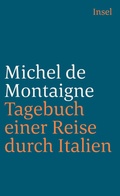 Cover: Tagebuch einer Reise durch Italien, die Schweiz und Deutschland in den Jahren 1580 und 1581 - Insel