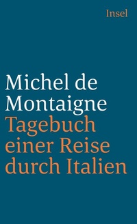 Abbildung von: Tagebuch einer Reise durch Italien, die Schweiz und Deutschland in den Jahren 1580 und 1581 - Insel