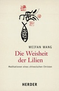 Cover: Die Weisheit der Lilien - Verlag Herder