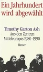 Cover: Ein Jahrhundert wird abgewählt - Hanser